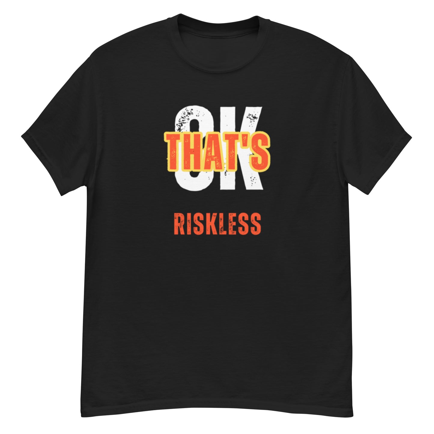That's OK - Riskless Music Men's T-Shirt