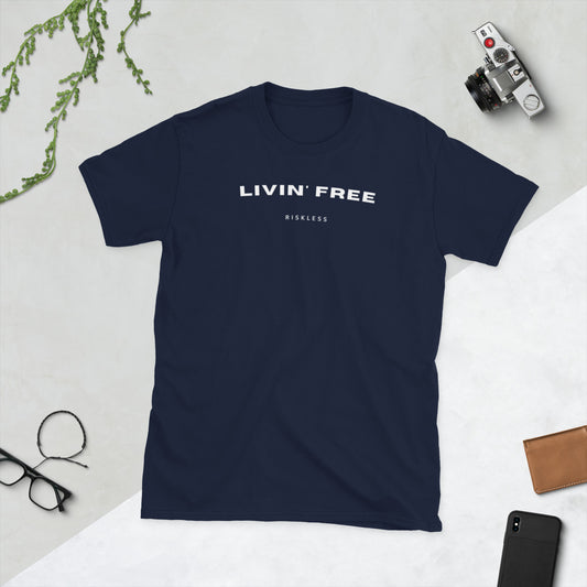 'Livin' Free' - Riskless Music Unisex T-Shirt